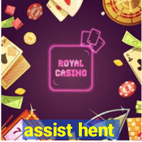 assist hent